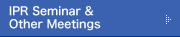 IPR Seminar & Other Meetings