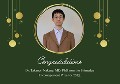 Dr. Takanori Nakane, MD, PhD won the Shimadzu Encouragement Prize for 2023.
