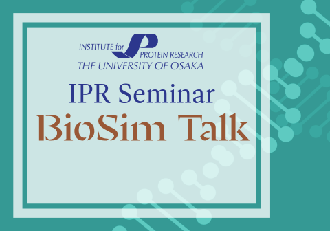 [1.23(Fri)] IPR Seminar: BioSim Talk #10